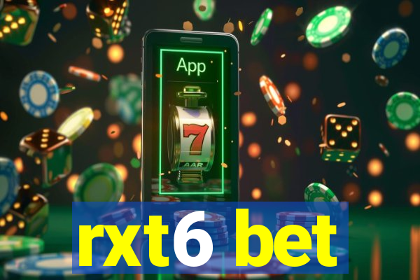 rxt6 bet